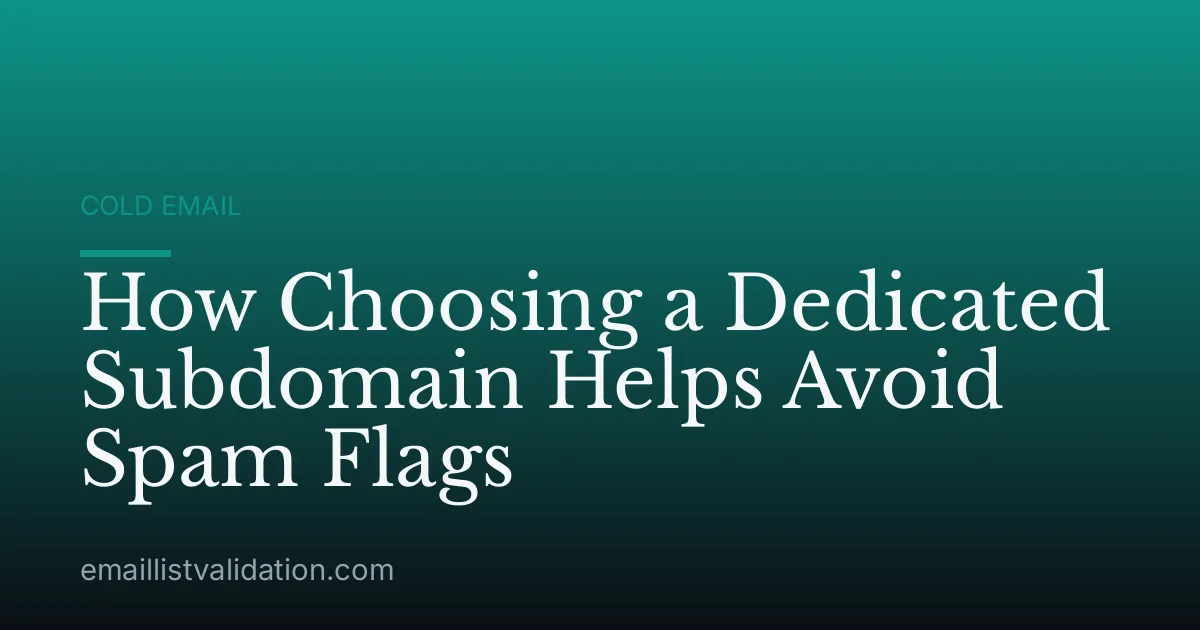 How Choosing a Dedicated Subdomain Helps Avoid Spam Flags