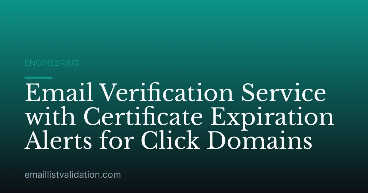 Email Verification Service with Certificate Expiration Alerts for Click Domains