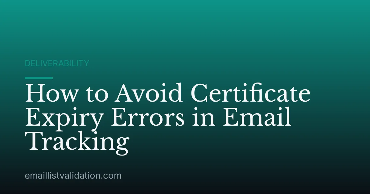 How to Avoid Certificate Expiry Errors in Email Tracking