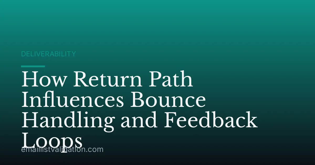 How Return Path Influences Bounce Handling and Feedback Loops