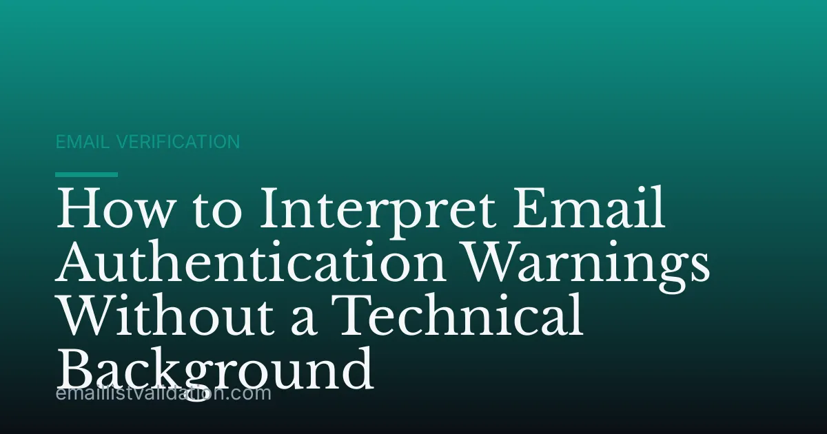 How to Interpret Email Authentication Warnings Without a Technical Background