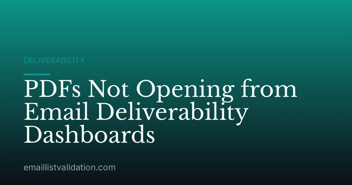 PDFs Not Opening from Email Deliverability Dashboards