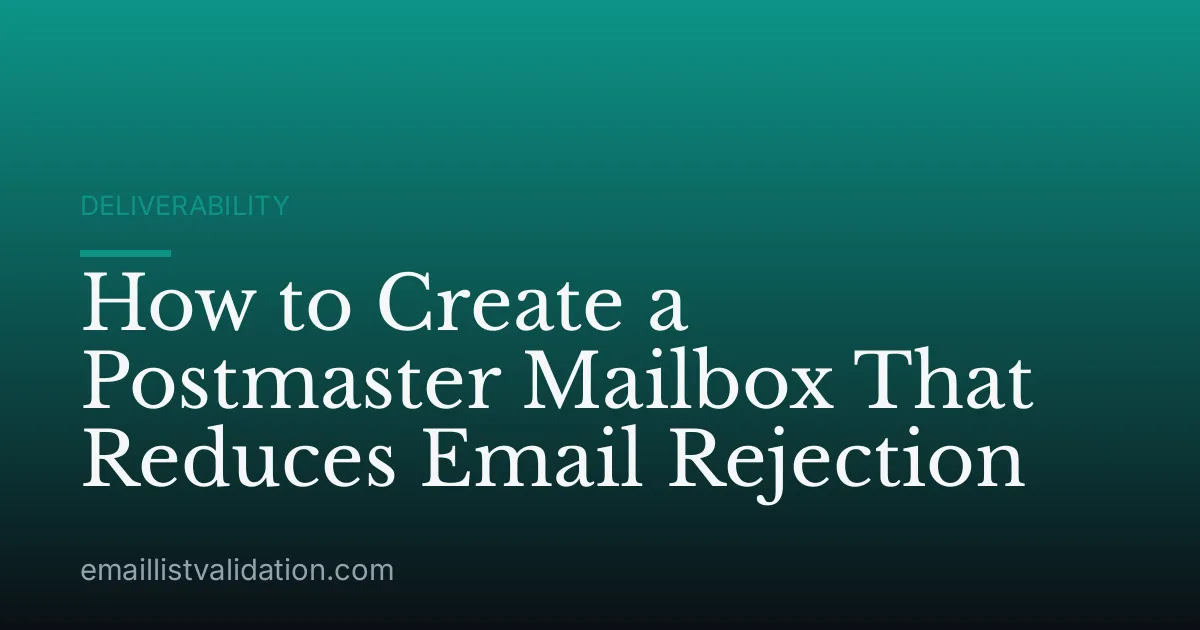 How to Create a Postmaster Mailbox That Reduces Email Rejection
