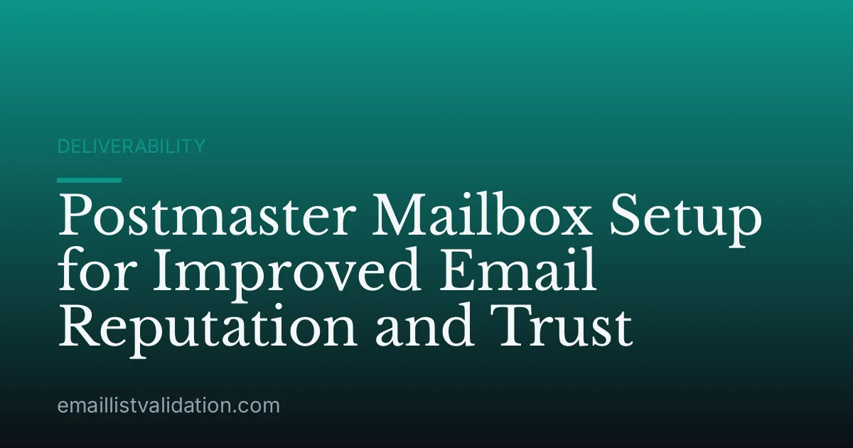 Postmaster Mailbox Setup for Improved Email Reputation and Trust