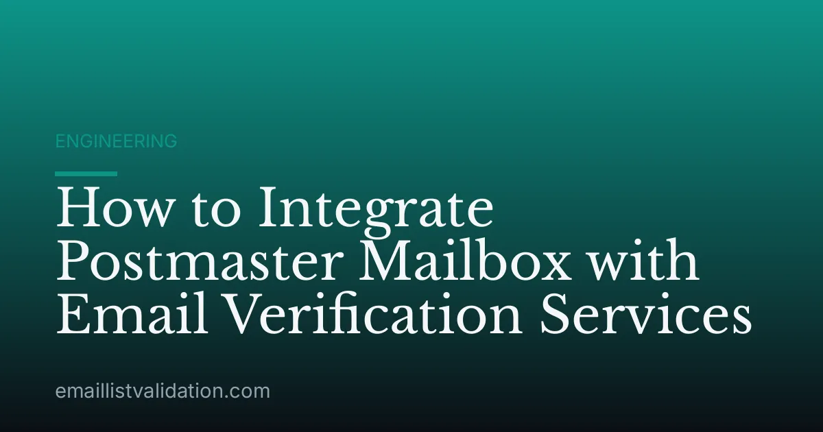 How to Integrate Postmaster Mailbox with Email Verification Services