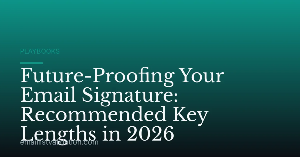 Future-Proofing Your Email Signature: Recommended Key Lengths in 2026