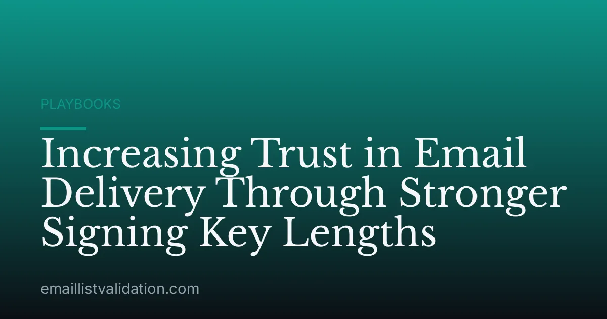 Increasing Trust in Email Delivery Through Stronger Signing Key Lengths