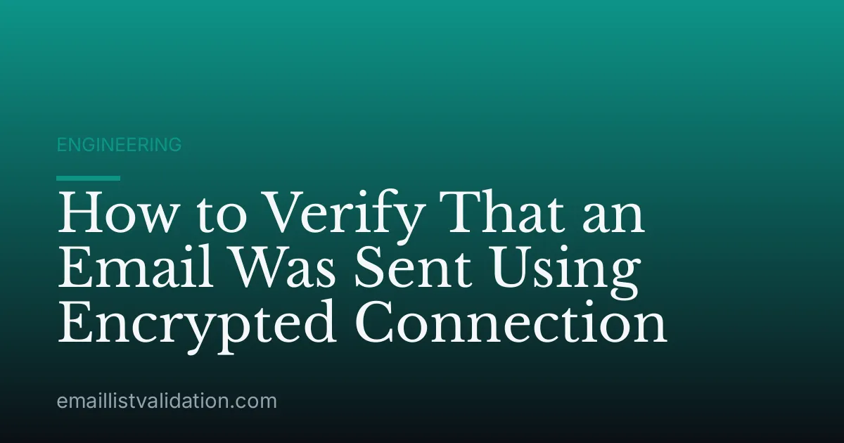 How to Verify That an Email Was Sent Using Encrypted Connection