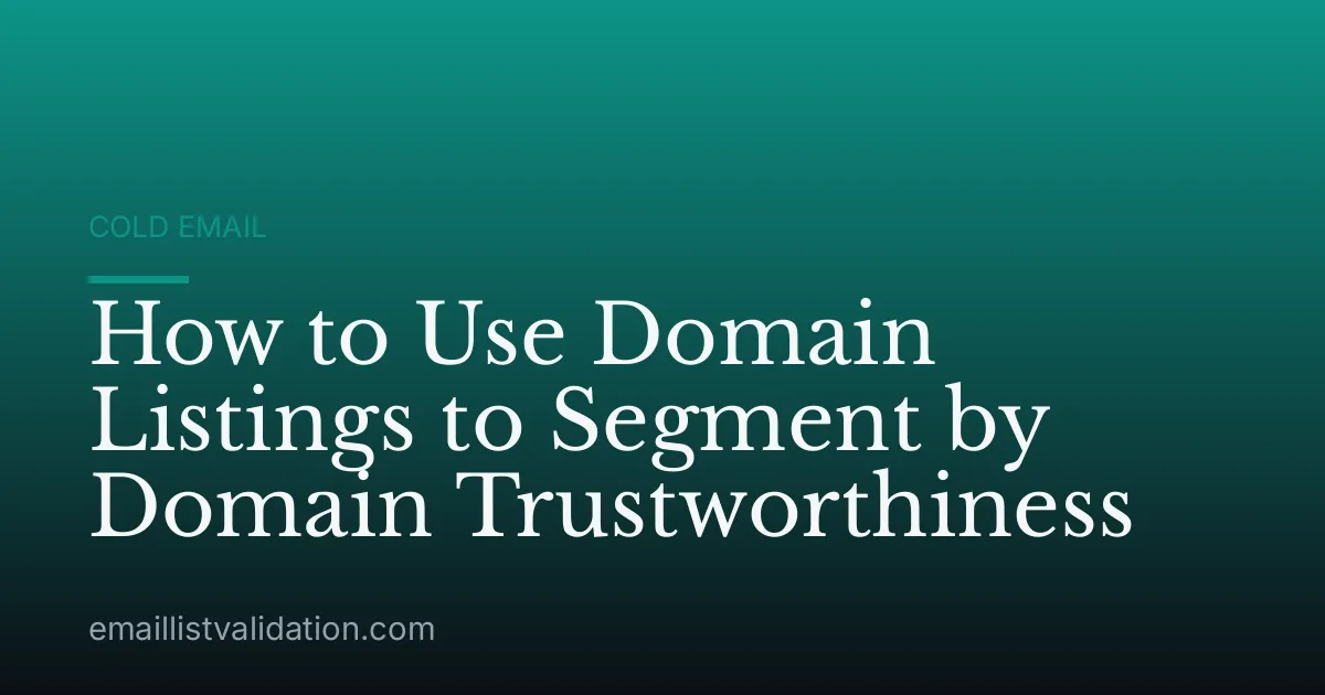 How to Use Domain Listings to Segment by Domain Trustworthiness