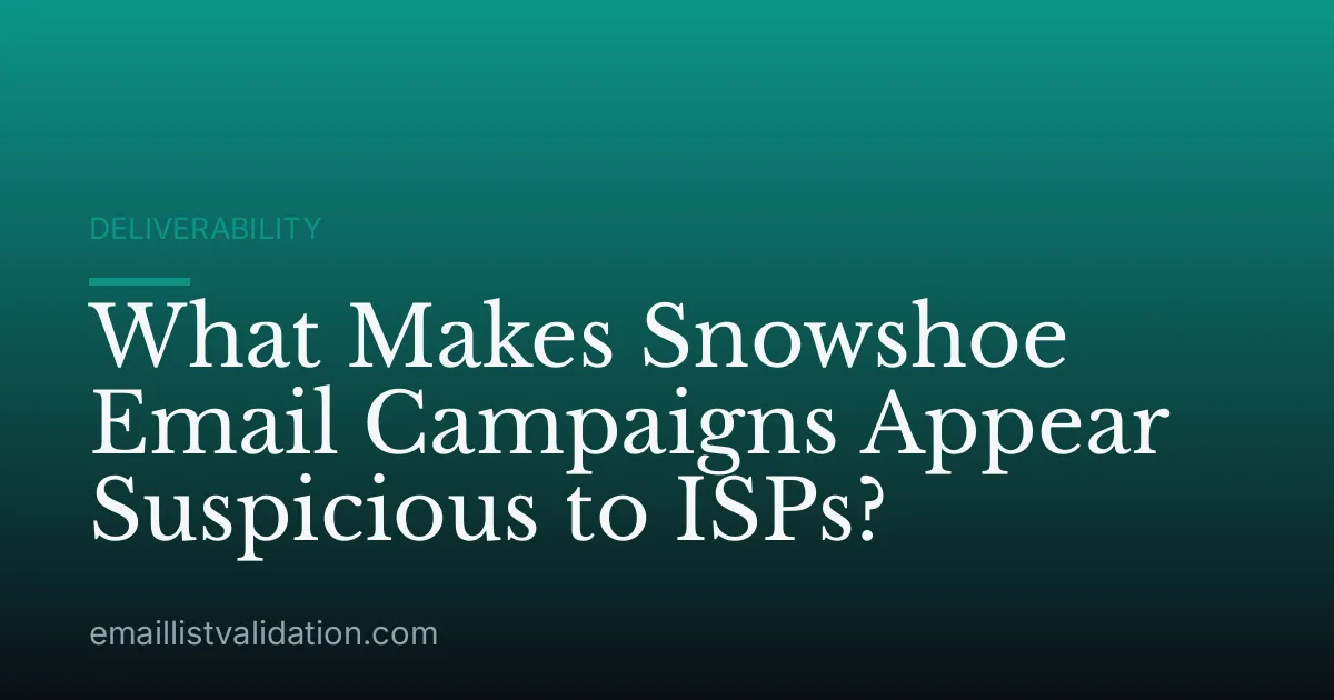 What Makes Snowshoe Email Campaigns Appear Suspicious to ISPs?