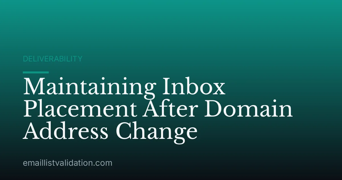 Maintaining Inbox Placement After Domain Address Change
