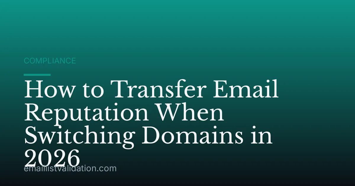 How to Transfer Email Reputation When Switching Domains in 2026