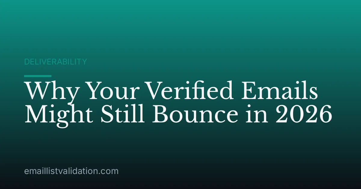 Why Your Verified Emails Might Still Bounce in 2026