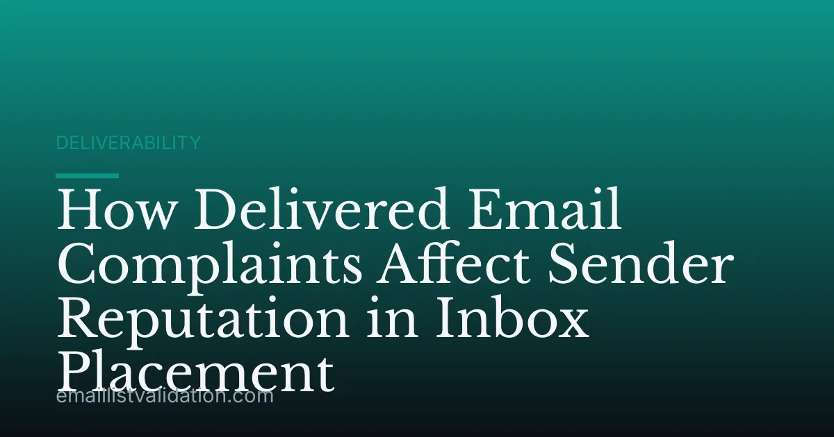 How Delivered Email Complaints Affect Sender Reputation in Inbox Placement