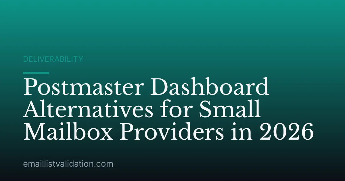 Postmaster Dashboard Alternatives for Small Mailbox Providers in 2026