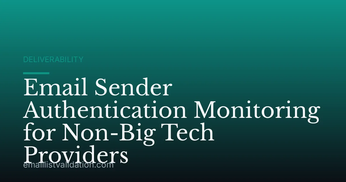 Email Sender Authentication Monitoring for Non-Big Tech Providers