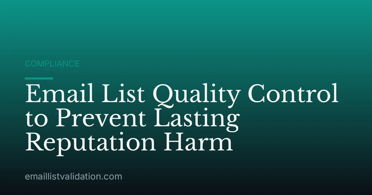 Email List Quality Control to Prevent Lasting Reputation Harm