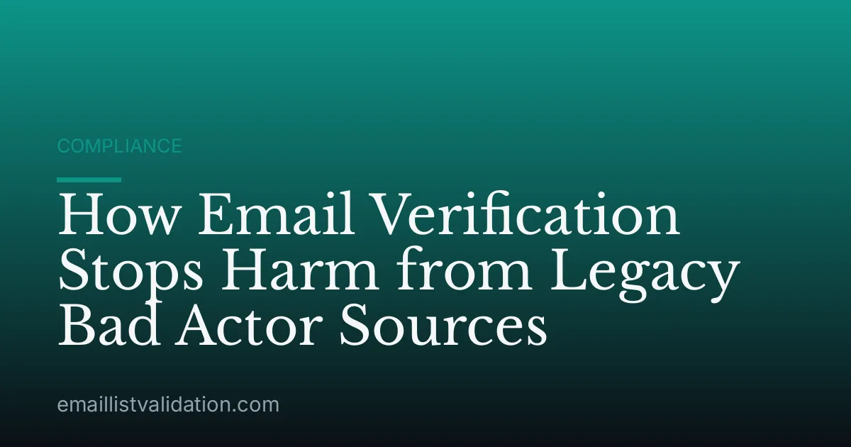 How Email Verification Stops Harm from Legacy Bad Actor Sources