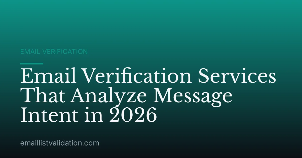 Email Verification Services That Analyze Message Intent in 2026