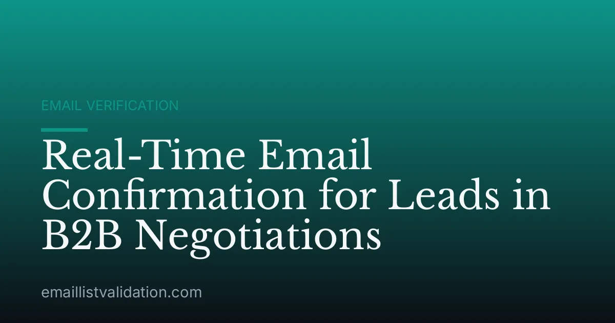 Real-Time Email Confirmation for Leads in B2B Negotiations