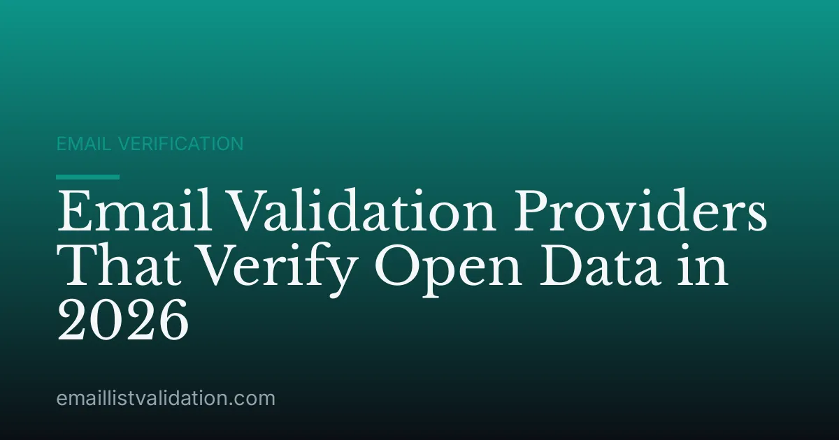 Email Validation Providers That Verify Open Data in 2026