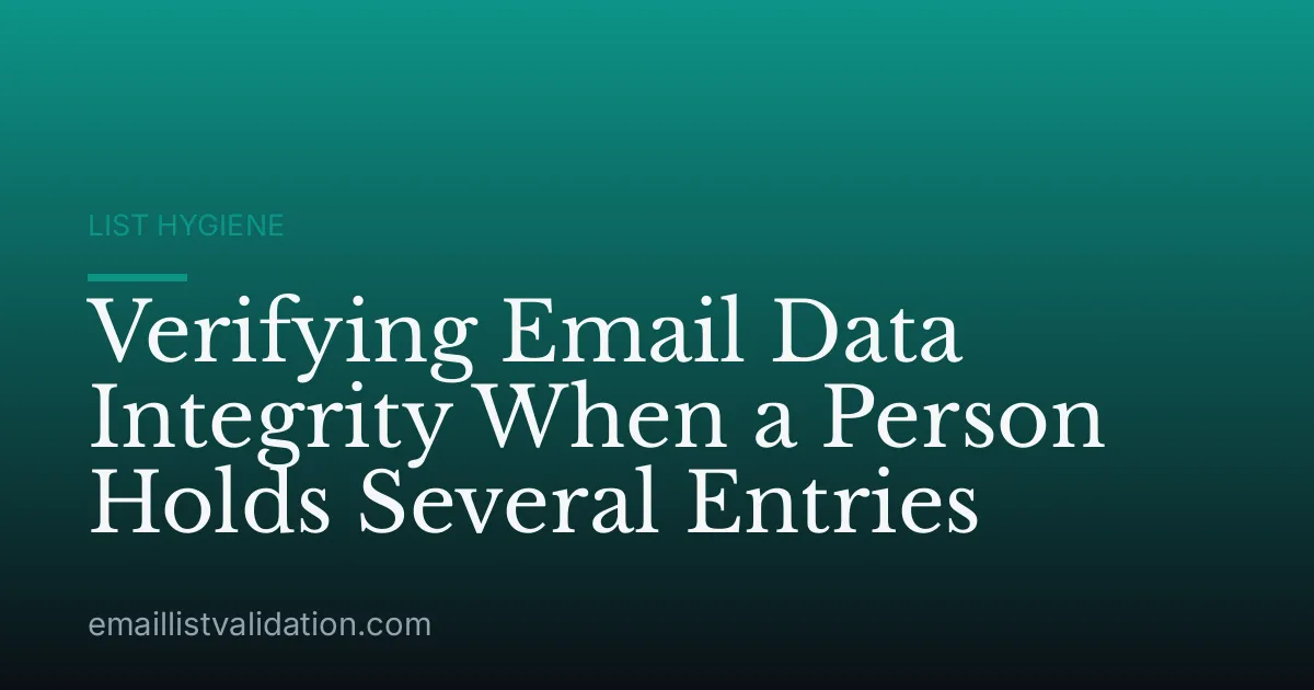 Verifying Email Data Integrity When a Person Holds Several Entries