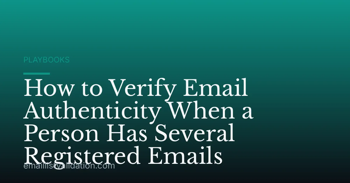 How to Verify Email Authenticity When a Person Has Several Registered Emails