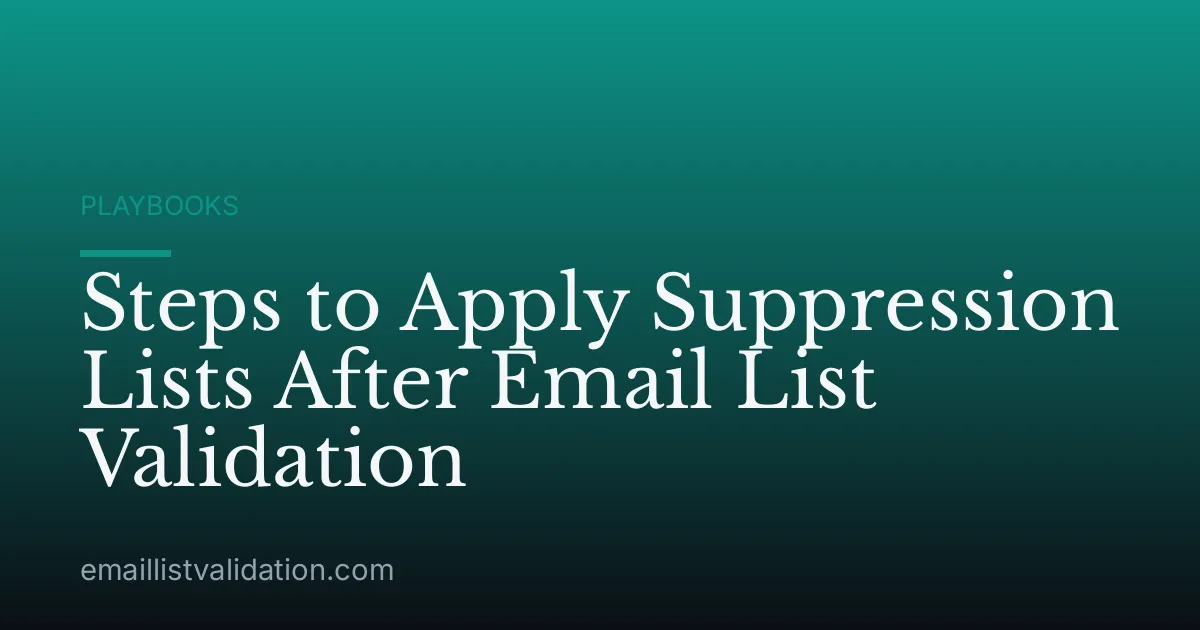 Steps to Apply Suppression Lists After Email List Validation