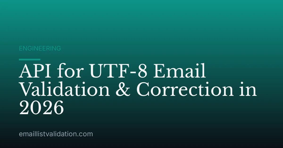 API for UTF-8 Email Validation & Correction in 2026