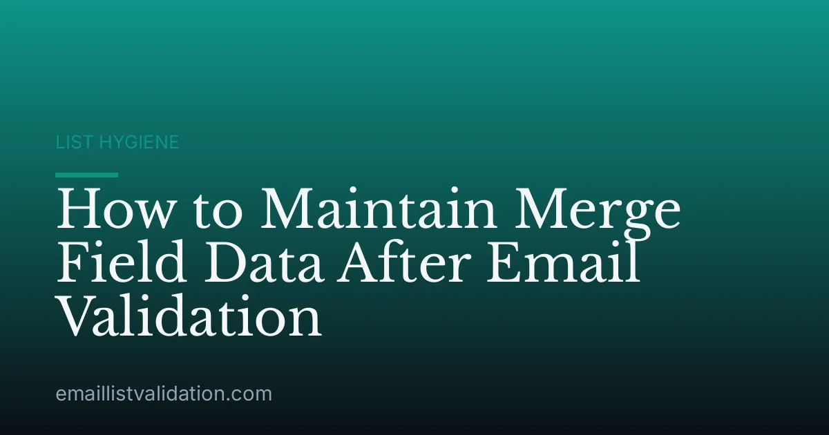 How to Maintain Merge Field Data After Email Validation