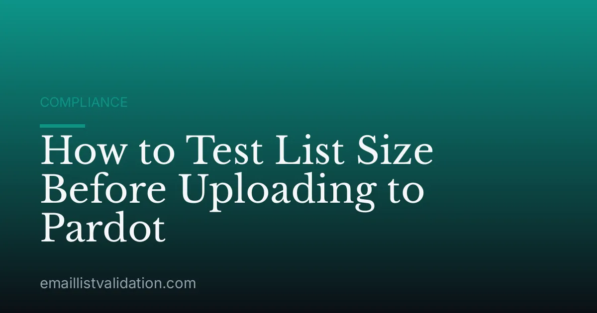 How to Test List Size Before Uploading to Pardot