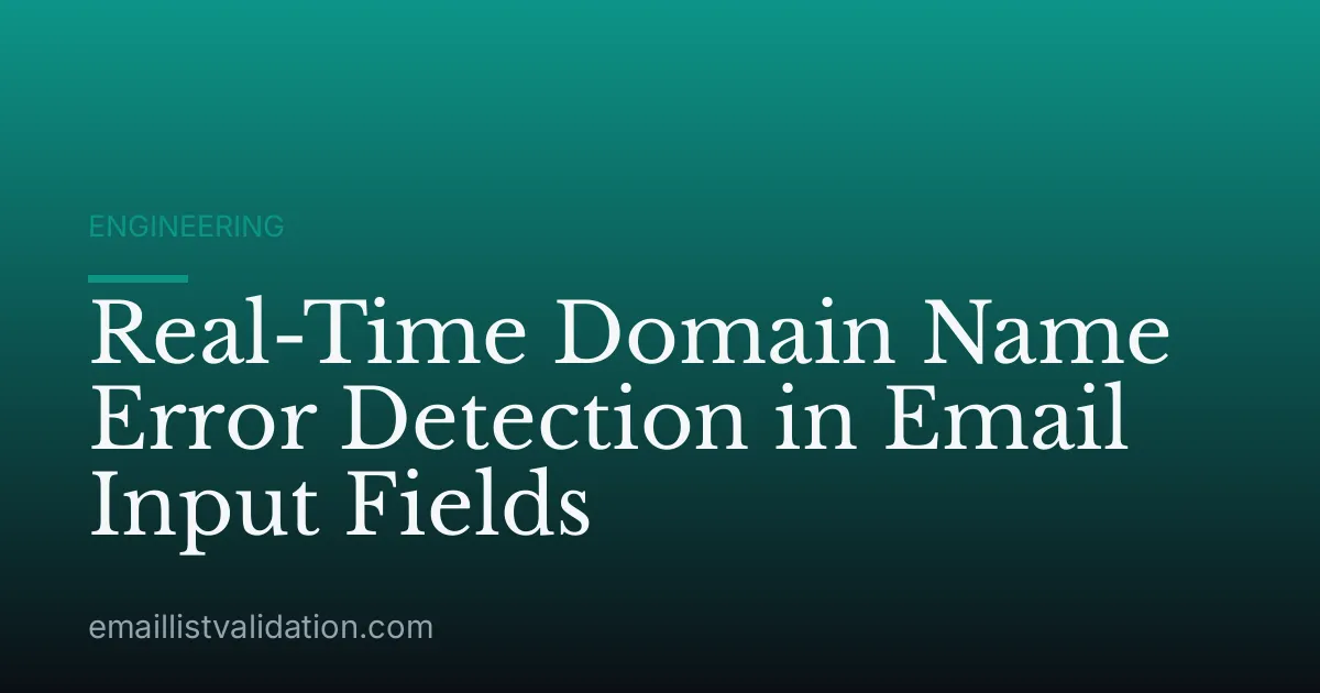 Real-Time Domain Name Error Detection in Email Input Fields