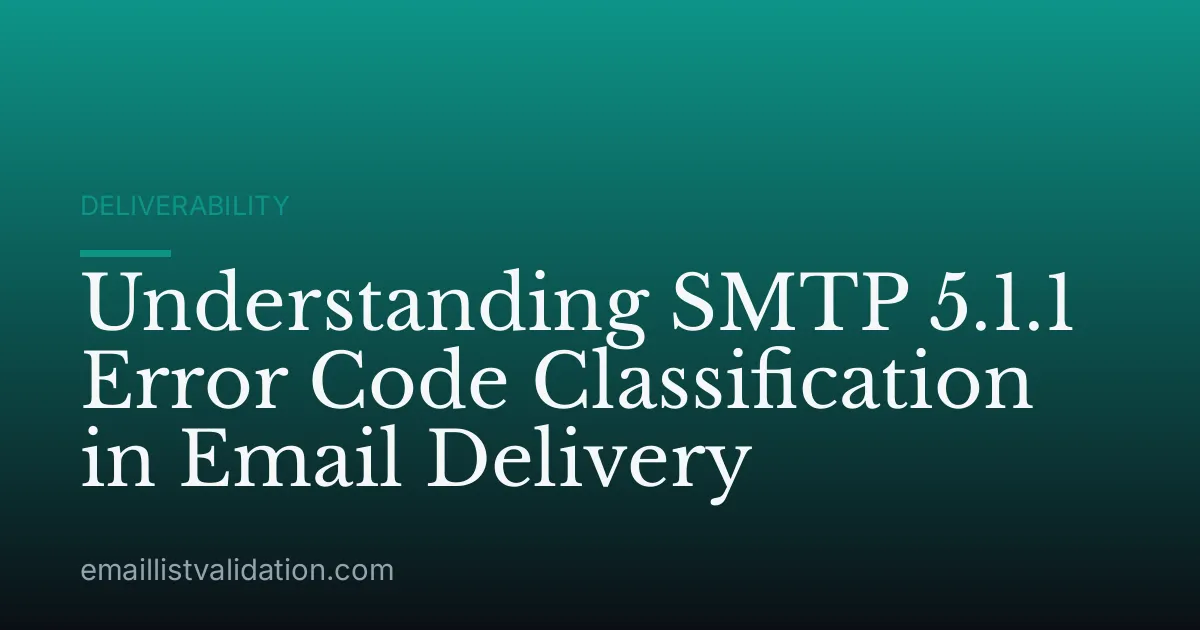 Understanding SMTP 5.1.1 Error Code Classification in Email Delivery