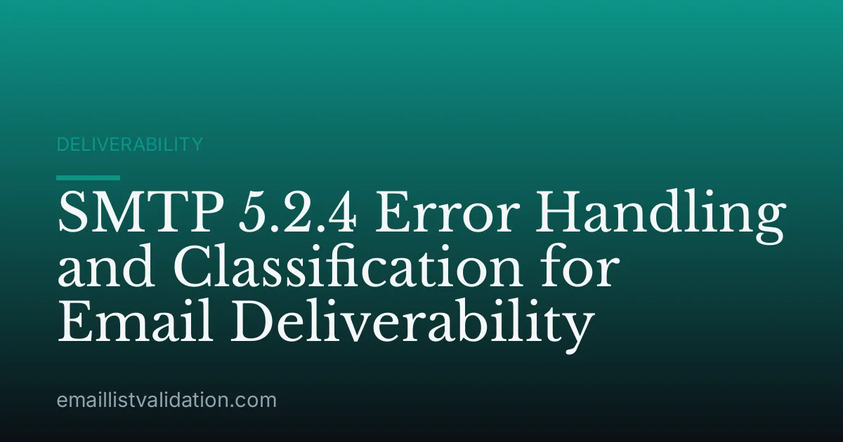 SMTP 5.2.4 Error Handling and Classification for Email Deliverability