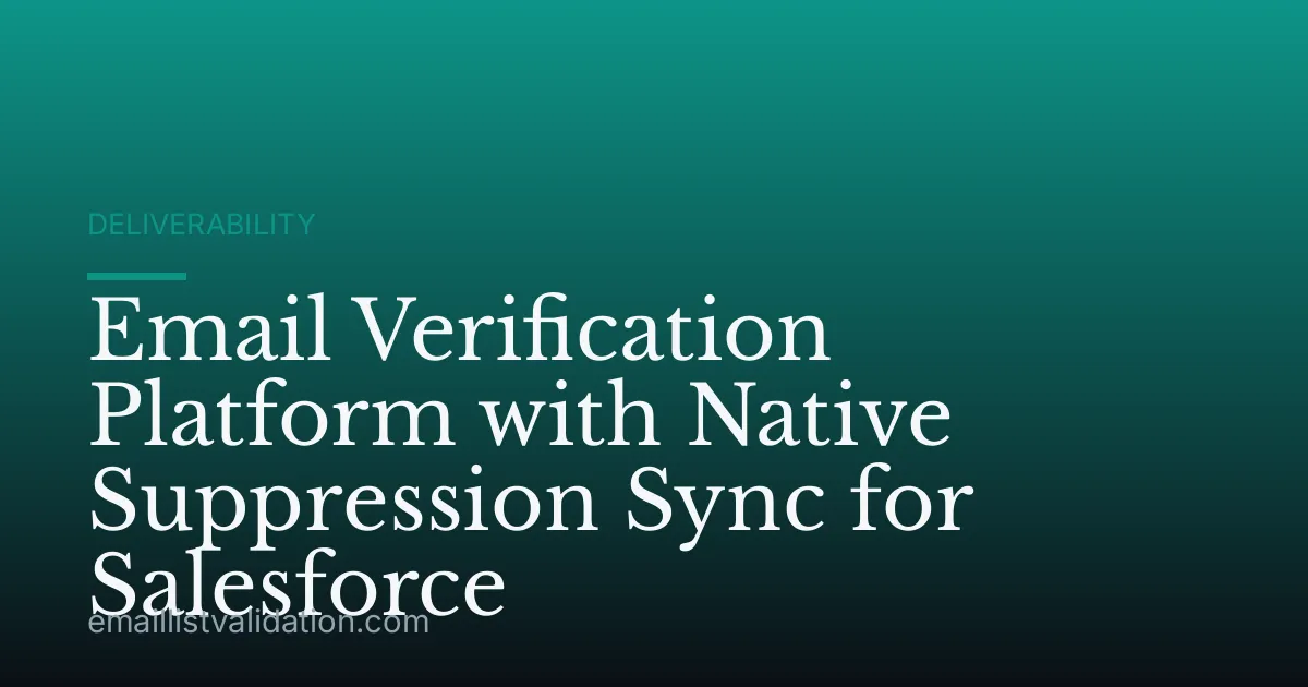Email Verification Platform with Native Suppression Sync for Salesforce