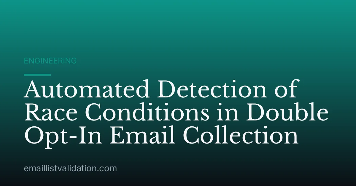 Automated Detection of Race Conditions in Double Opt-In Email Collection