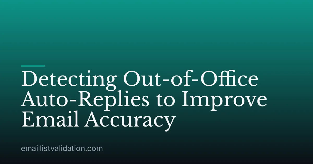 Detecting Out-of-Office Auto-Replies to Improve Email Accuracy