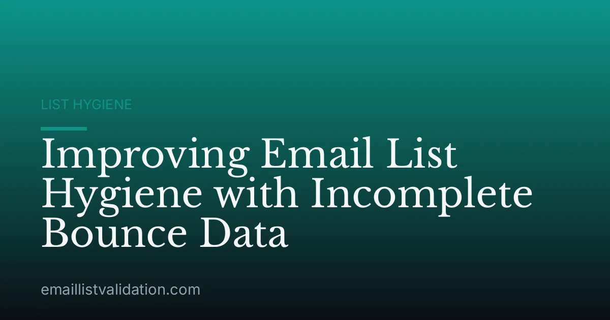 Improving Email List Hygiene with Incomplete Bounce Data