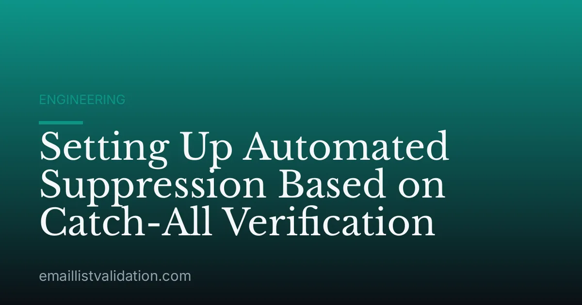 Setting Up Automated Suppression Based on Catch-All Verification