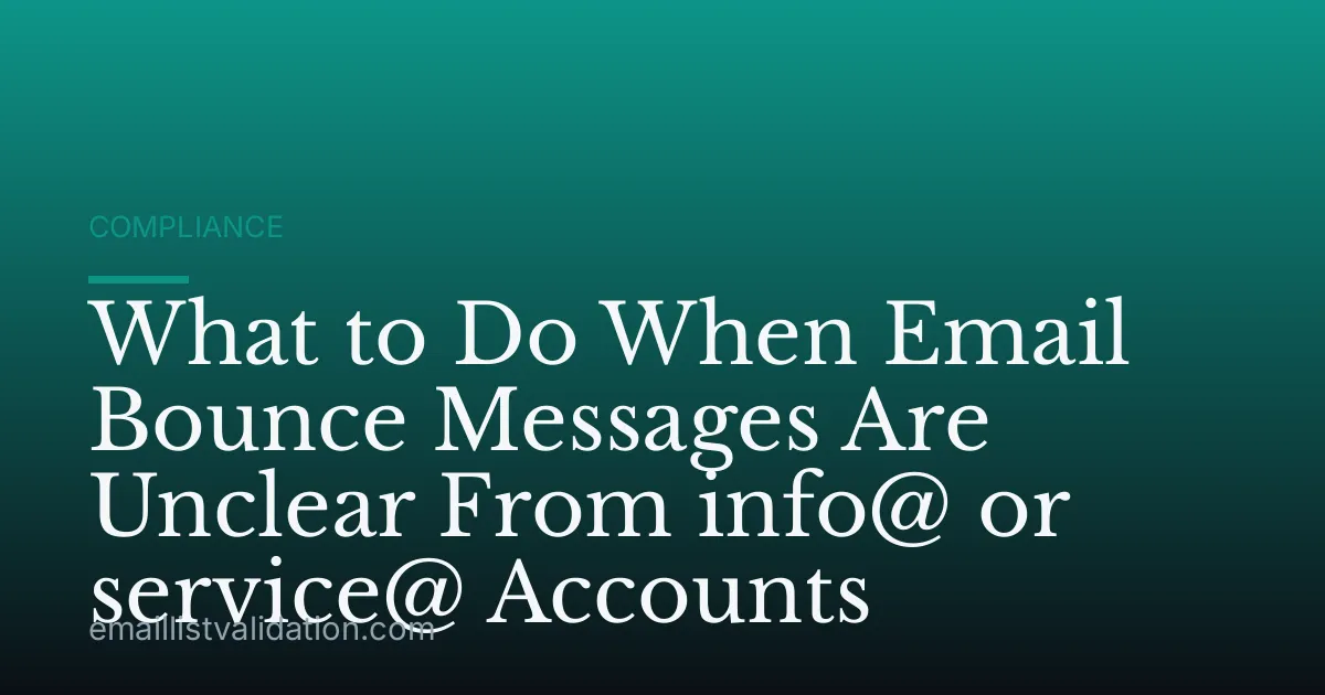 What to Do When Email Bounce Messages Are Unclear From info@ or service@ Accounts