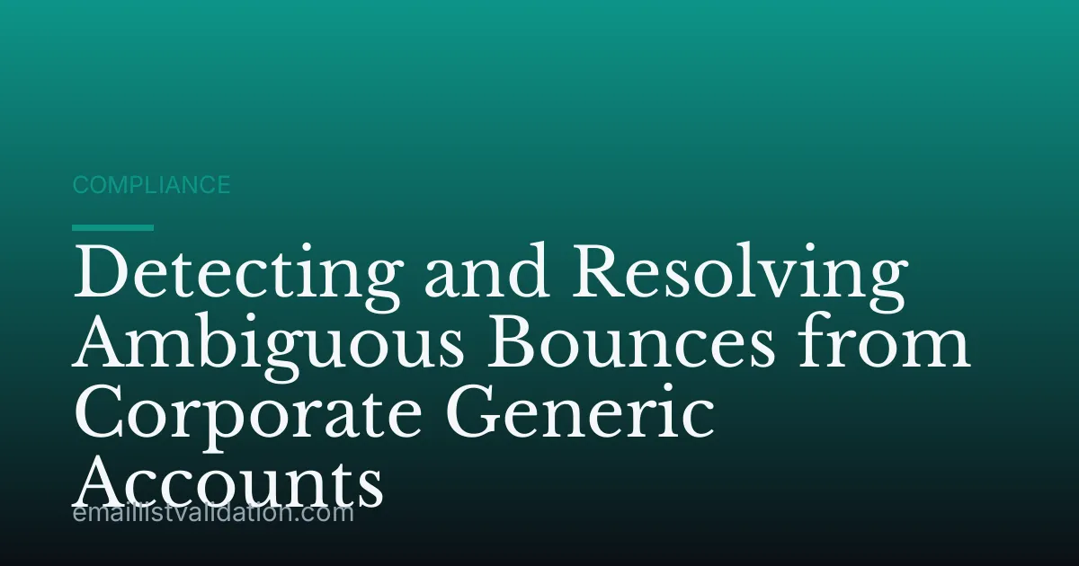 Detecting and Resolving Ambiguous Bounces from Corporate Generic Accounts