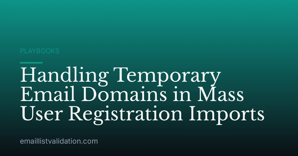 Handling Temporary Email Domains in Mass User Registration Imports