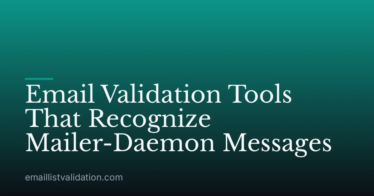 Email Validation Tools That Recognize Mailer-Daemon Messages