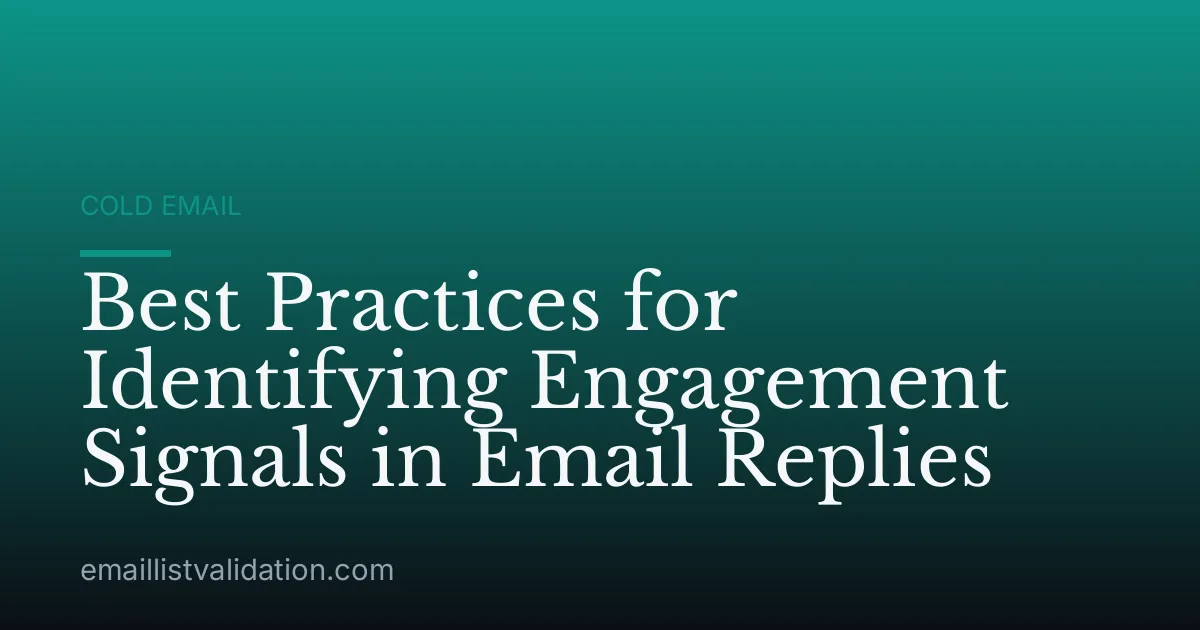 Best Practices for Identifying Engagement Signals in Email Replies