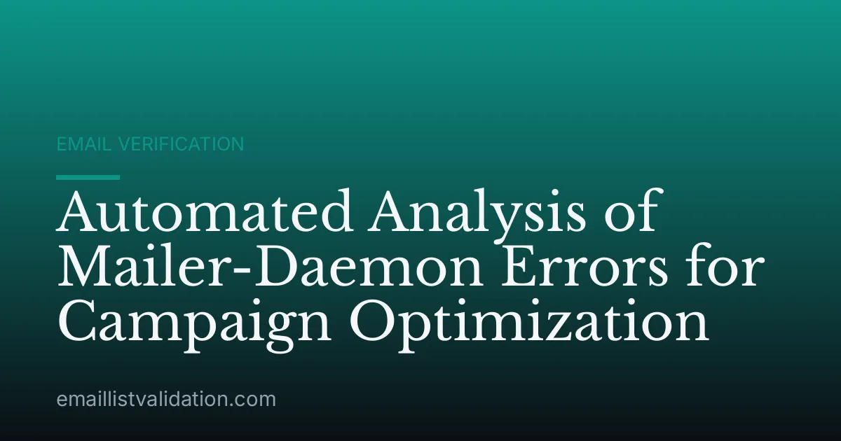 Automated Analysis of Mailer-Daemon Errors for Campaign Optimization
