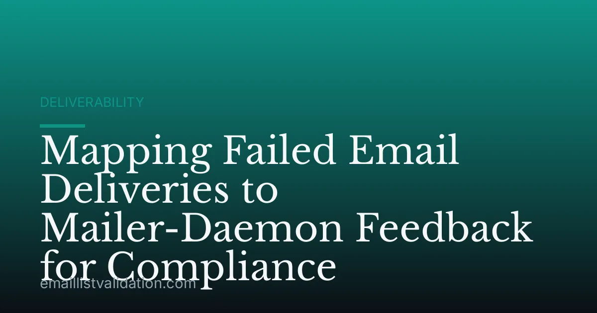 Mapping Failed Email Deliveries to Mailer-Daemon Feedback for Compliance