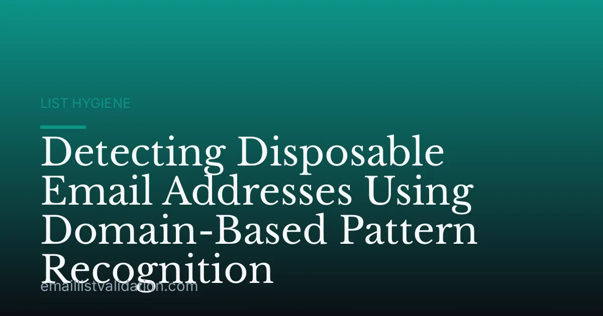Detecting Disposable Email Addresses Using Domain-Based Pattern Recognition