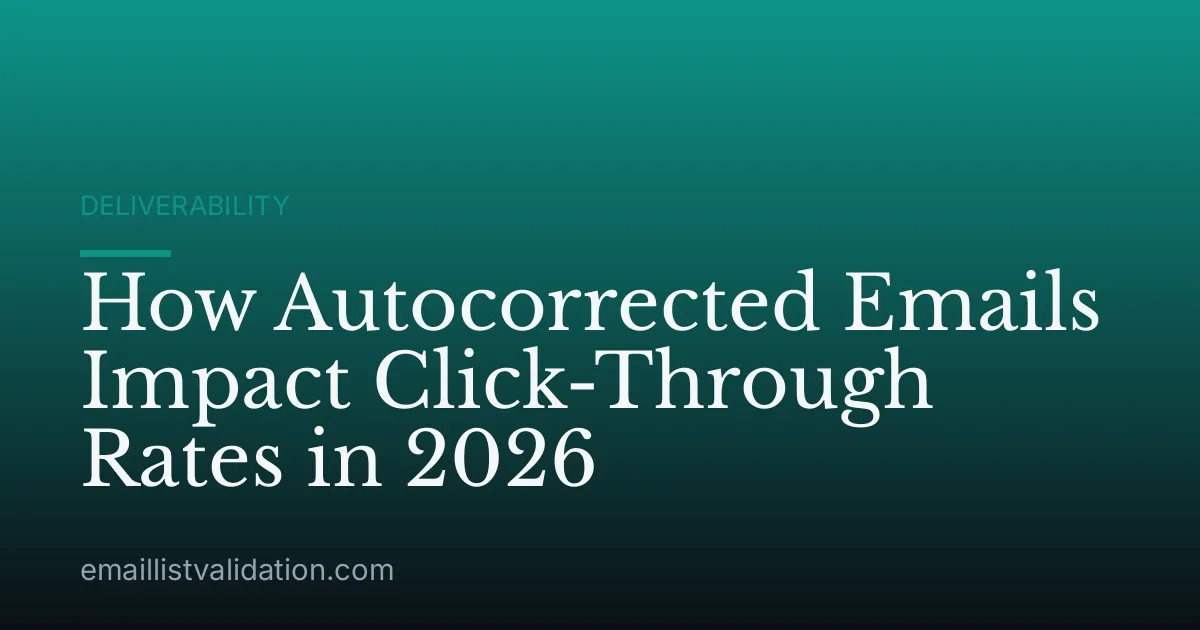 How Autocorrected Emails Impact Click-Through Rates in 2026