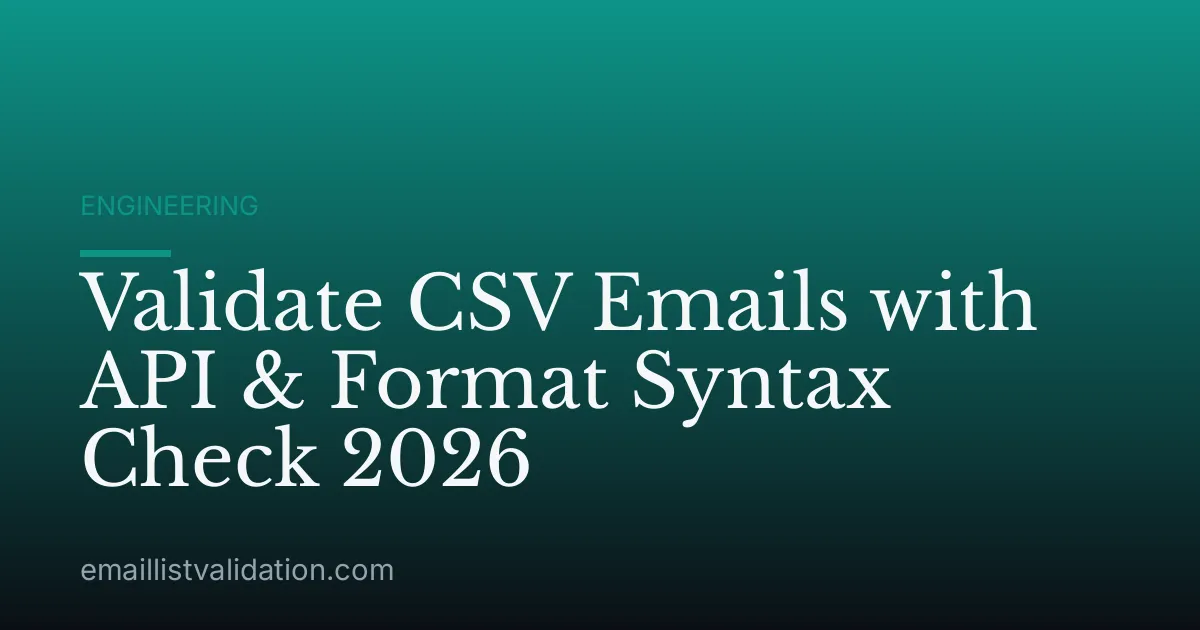 Validate CSV Emails with API & Format Syntax Check 2026