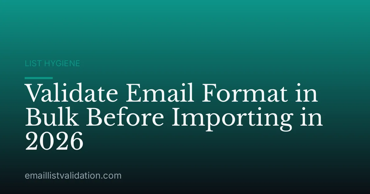 Validate Email Format in Bulk Before Importing in 2026